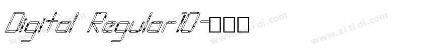 Digital Regular10字体转换 Digital Regular10字体转换